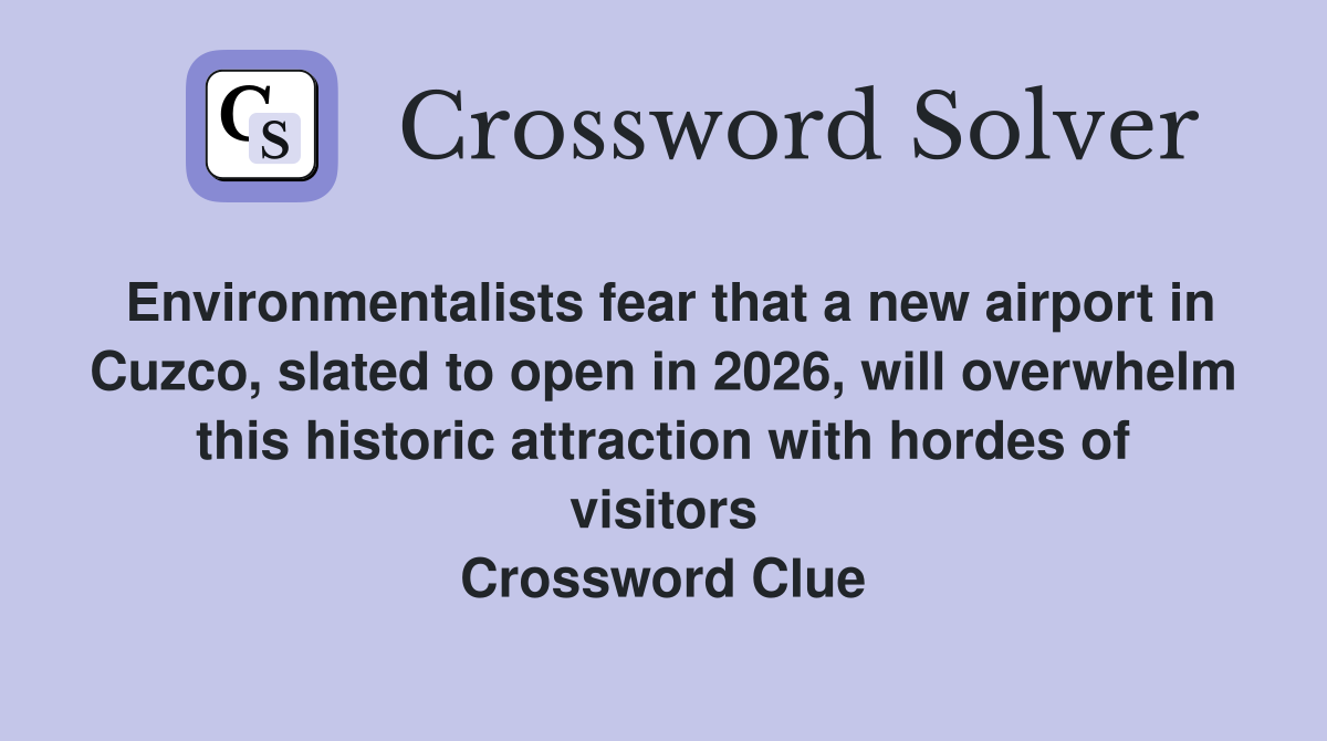 Environmentalists fear that a new airport in Cuzco, slated to open in